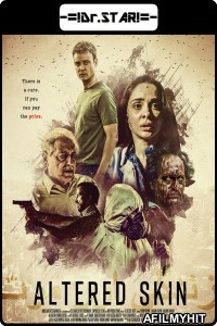 Altered Skin (2019) Hindi Dubbed Movies HDRip