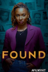 Found (2023) Season 1 Hindi Dubbed Web Series HDRip
