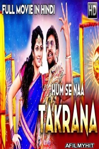 Hum Se Naa Takrana (2019) Hindi Dubbed Movie HDRip