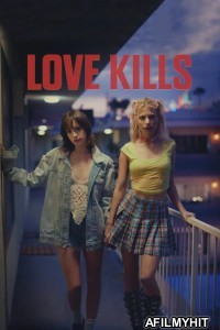Love Kills (2024) ORG Hindi Dubbed Movie HDRip