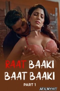 Raat Baaki Baat Baaki (2025) Part 1 Ullu Hindi Hot Web Series