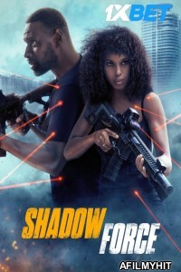 Shadow Force (2025) HQ Hindi Dubbed Movie HDRip