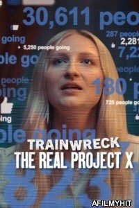 Trainwreck The Real Project X (2025) ORG Hindi Dubbed Movie HDRip